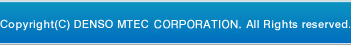 Copyright(C) DENSO MTEC CORPORATION. All Rights reserved.